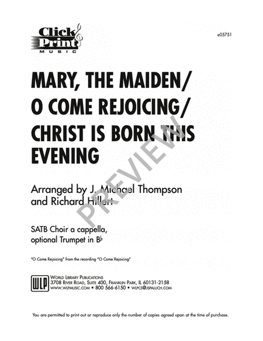 Mary the Maiden/O Come Rejoicing/Christ is Born This Evening image number null
