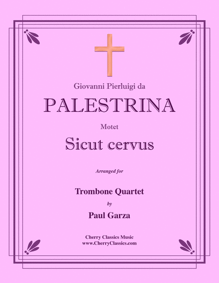 Sicut cervus, motet for Trombone Quartet