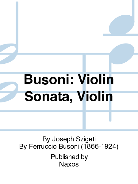 Busoni: Violin Sonata, Violin