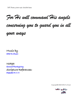 For He will command His angels concerning you to guard you in all your ways