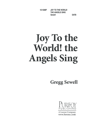 Joy to the World, the Angels Sing
