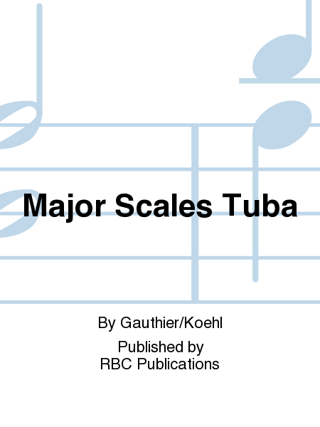 Major Scales Tuba