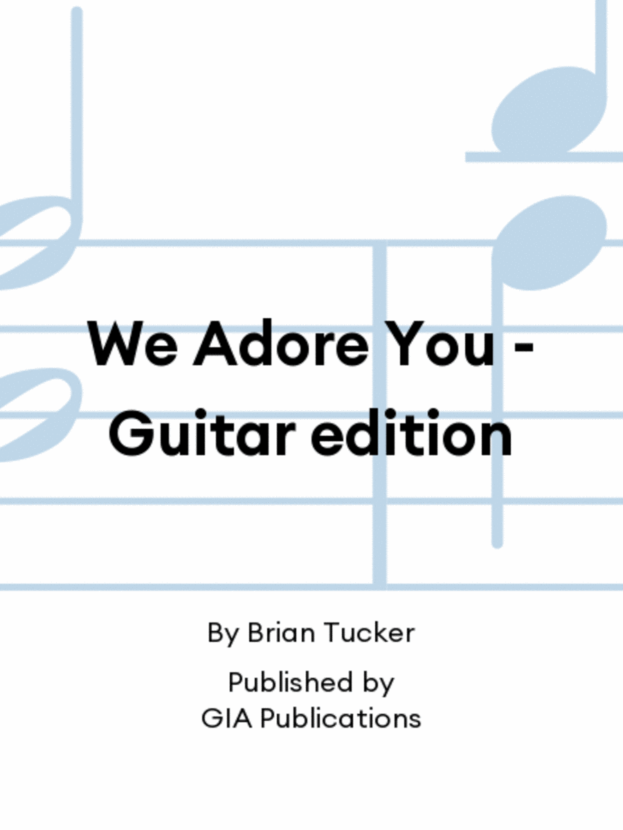 We Adore You - Guitar edition
