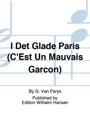 Book cover for I Det Glade Paris (C'Est Un Mauvais Garcon)