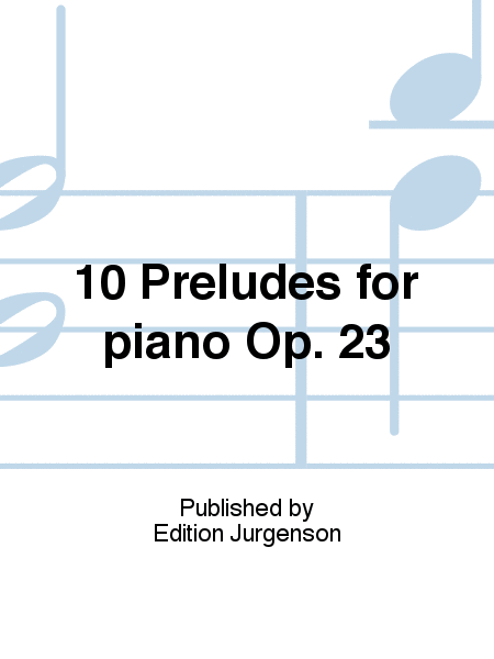 10 Preludes for piano Op. 23