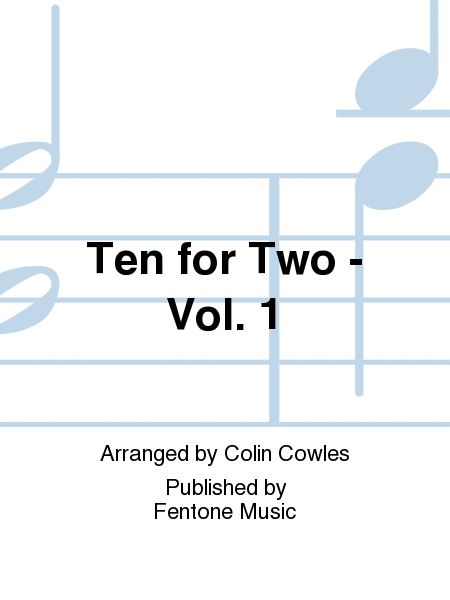 Ten for Two Volume 1