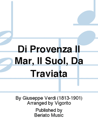Di Provenza Il Mar, Il Suol, Da Traviata