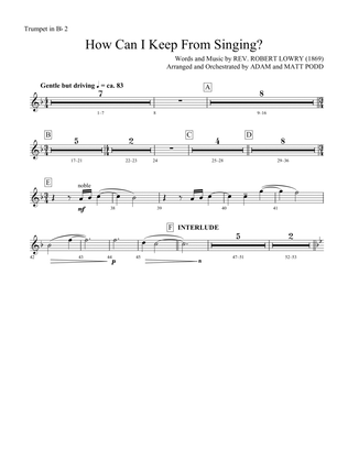 How Can I Keep from Singing (arr. Matt and Adam Podd) - Trumpet 2 in Bb