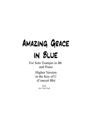 Book cover for Amazing Grace in Blue for Trumpet in Bb and Piano HIGH VERSION in the key of C (Concert Bb)