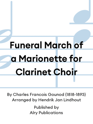 Funeral March of a Marionette for Clarinet Choir