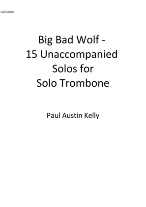 Big Bad Wolf - 15 Easy Unaccompanied Solos for Trombone Treble Clef