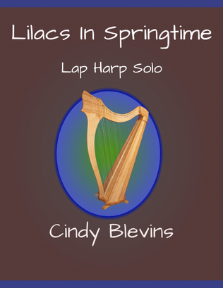 Lilacs In Springtime, original solo for Lap Harp