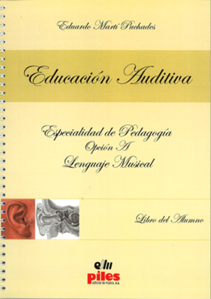 Educacion Auditiva. Libro Alumno. Especialidad de Pedagogia Opcion A.