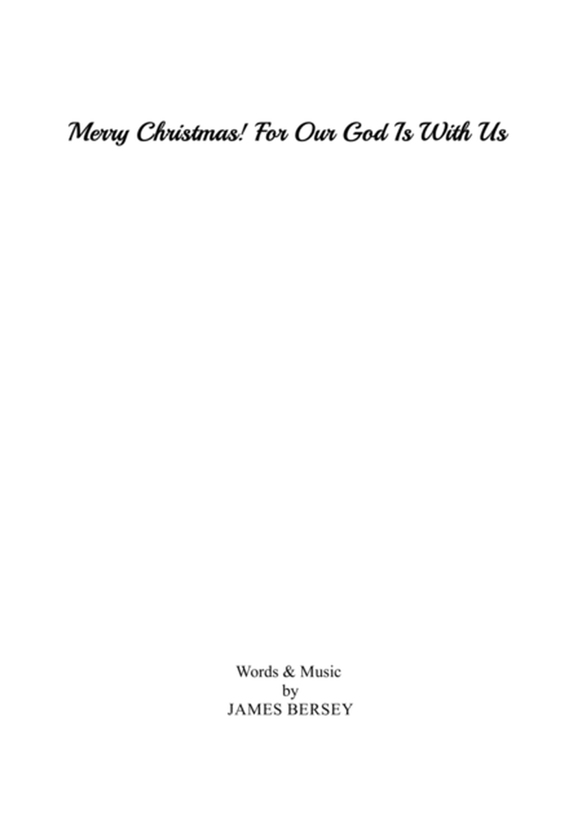 Merry Christmas! For Our God Is With Us (carol for SATB choir & organ)