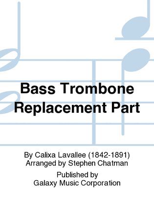 O Canada! (Orchestra Version) (Bass Trombone Replacement Part)