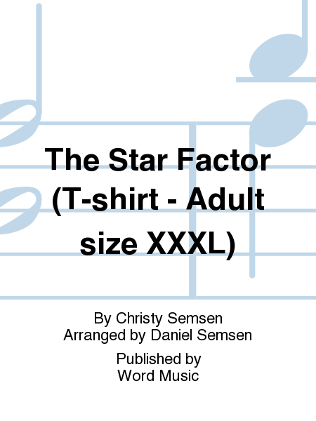 The Star Factor - Adult XXXLarge - T-Shirt