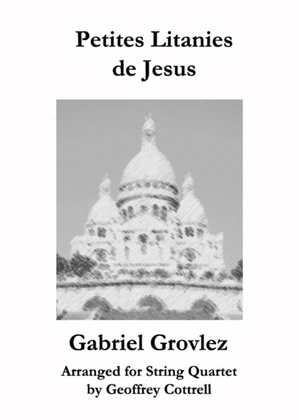 Book cover for Petites Litanies de Jesus arranged for String Quartet