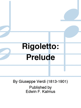 RIGOLETTO: Prelude