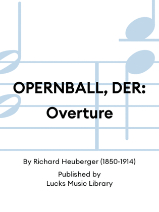 OPERNBALL, DER: Overture