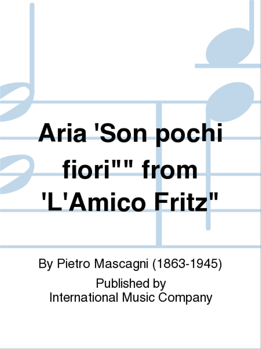 Aria Son Pochi Fiori From L'Amico Fritz (I. & E.) S. Soprano Voice scores gallery preview page 1