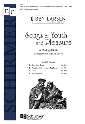 Book cover for Songs of Youth and Pleasure: 2. Pluck the fruit and taste the pleasure