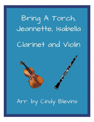Book cover for Bring a Torch, Jeannette, Isabella, Clarinet and Violin