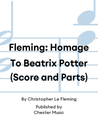 Fleming: Homage To Beatrix Potter (Score and Parts)