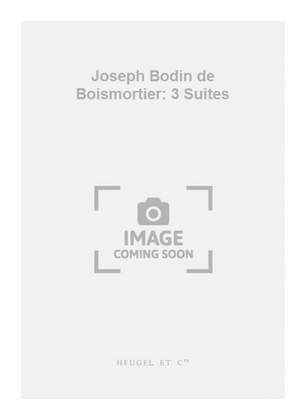 Book cover for Joseph Bodin de Boismortier: 3 Suites