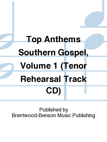 Top Anthems Southern Gospel, Volume 1 (Tenor Rehearsal Track CD)