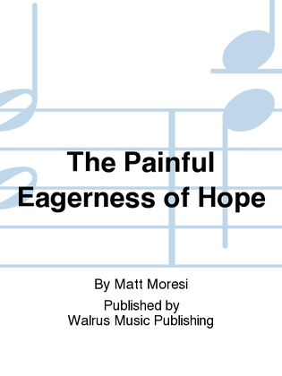 The Painful Eagerness of Hope