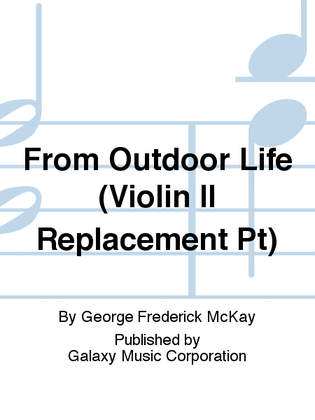 From Outdoor Life (Violin II Replacement Pt)
