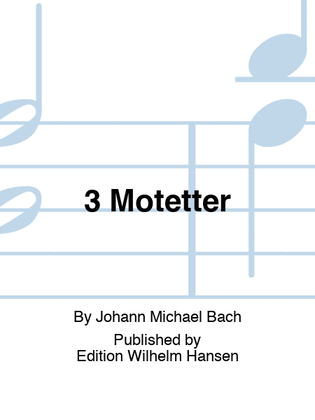 3 Motetter
