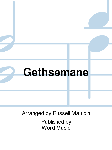Gethsemane - CD ChoralTrax