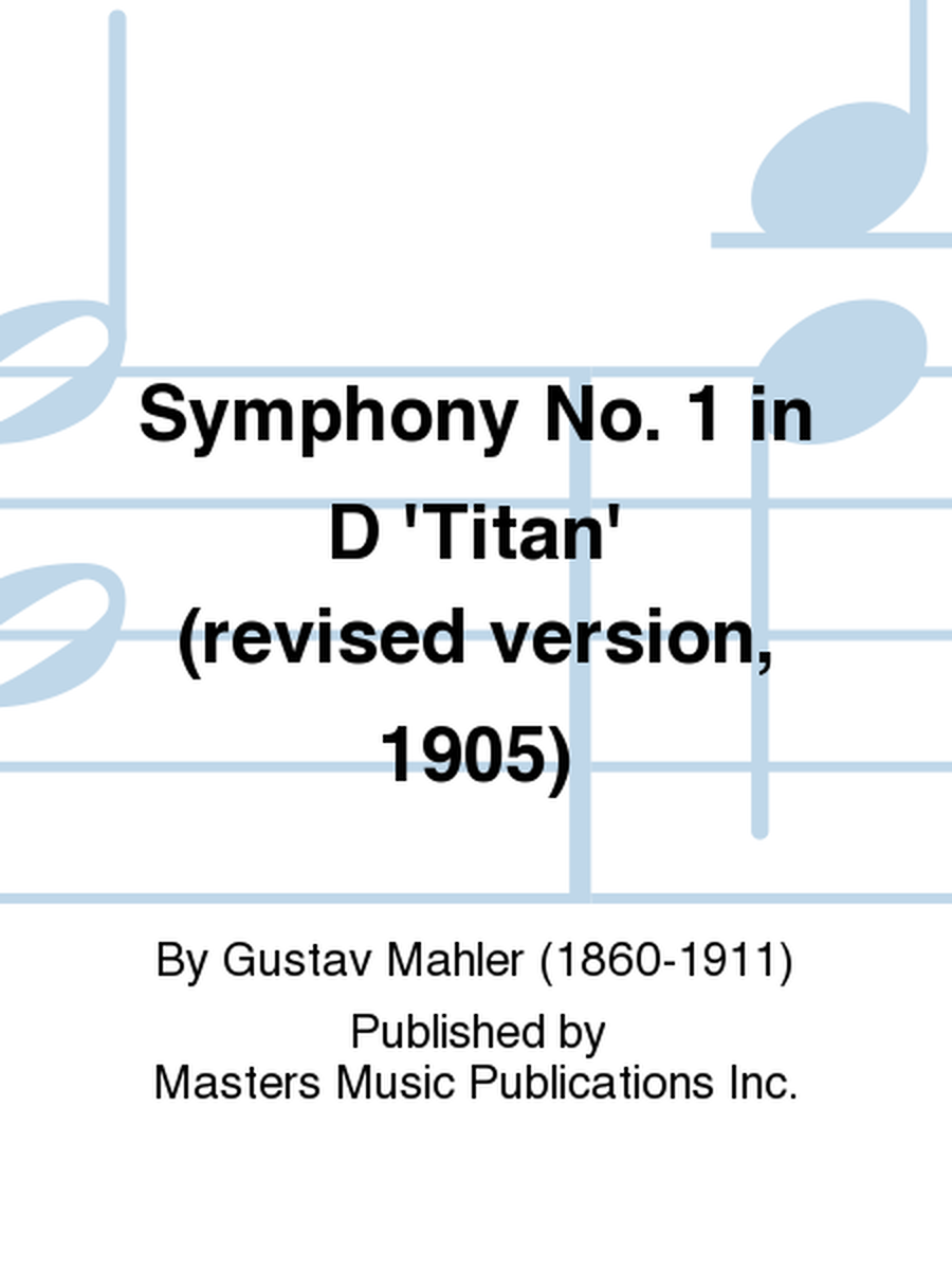Symphony No. 1 in D 'Titan' (revised version, 1905)