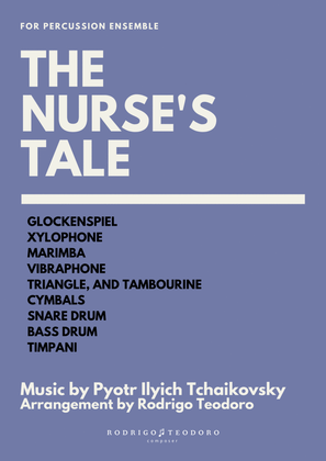 The Nurse's Tale, by P. Tchaikovsky for Percussion Ensemble (arr. Rodrigo Teodoro)