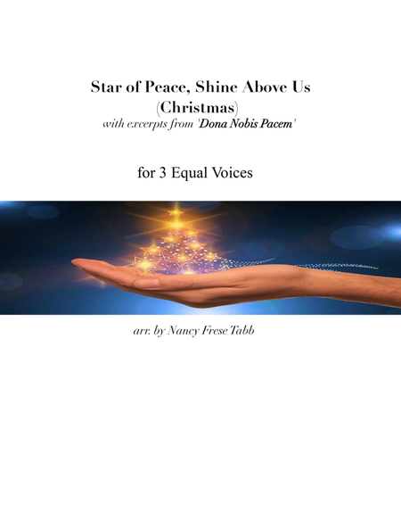 Star of Peace, Shine Above Us (Christmas) -with excerpts from 'Dona Nobis Pacem' for 3 equal voices image number null