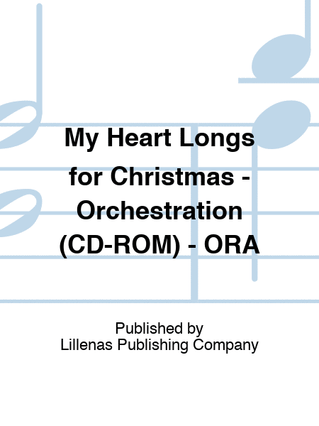 My Heart Longs for Christmas - Orchestration (CD-ROM) - ORM