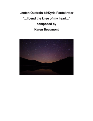Lenten Quatrain #2/"I bend the knee of my heart."