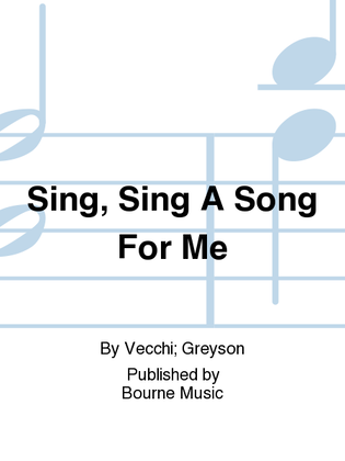 Book cover for Sing, Sing A Song For Me