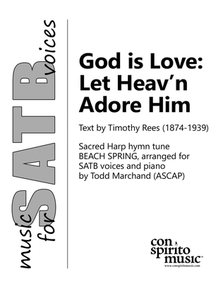 God is Love, Let Heav'n Adore Him - SATB voices, piano