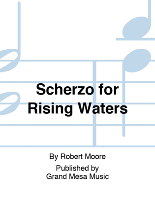 Scherzo for Rising Waters