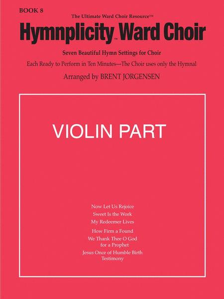 Hymnplicity Ward Choir, Vol. 8 - Violin Part