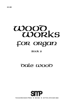 Book cover for Wood Works for Organ, Book 2