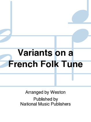 Variants on a French Folk Tune