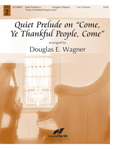 Quiet Prelude on  Come, Ye Thankful People, Come 