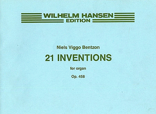 Book cover for Niels Viggo Bentzon: 21 Inventions for Organ, Op. 458