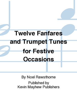 Twelve Fanfares and Trumpet Tunes for Festive Occasions