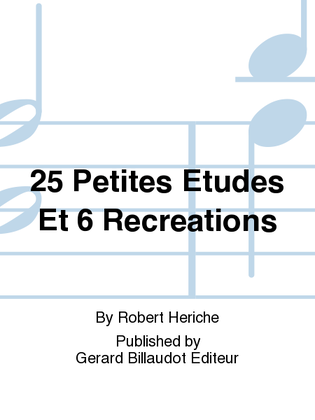 25 Petites Etudes Et 6 Recreations