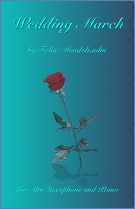 Book cover for Wedding March by Mendelssohn, for Solo Alto Saxophone and Piano