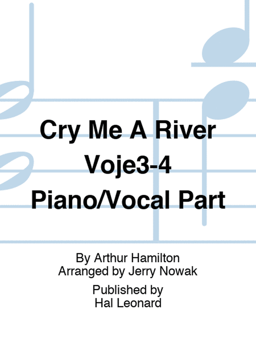 Cry Me A River Voje3-4 Piano/Vocal Part